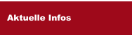 Aktuelle Infos
